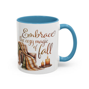 Cozy Fall Coffee Mug - Embrace the Magic of Fall, Autumn Decor, Seasonal Gifts, Home Coffee Cup, Warm Beverage Mug, Fall Vibes Mug