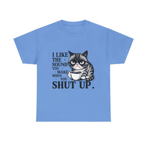 Funny Cat Quote Tee, Humorous T-Shirt, Gift for Cat Lovers, Sarcastic Cotton Shirt, Cute Pet Apparel