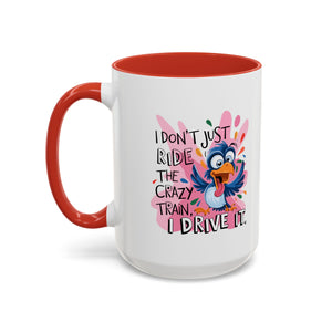 Funny attitude Travel Mug - "I Don't Just Ride the Crazy Train, I Drive It" - Colorful Bird Design