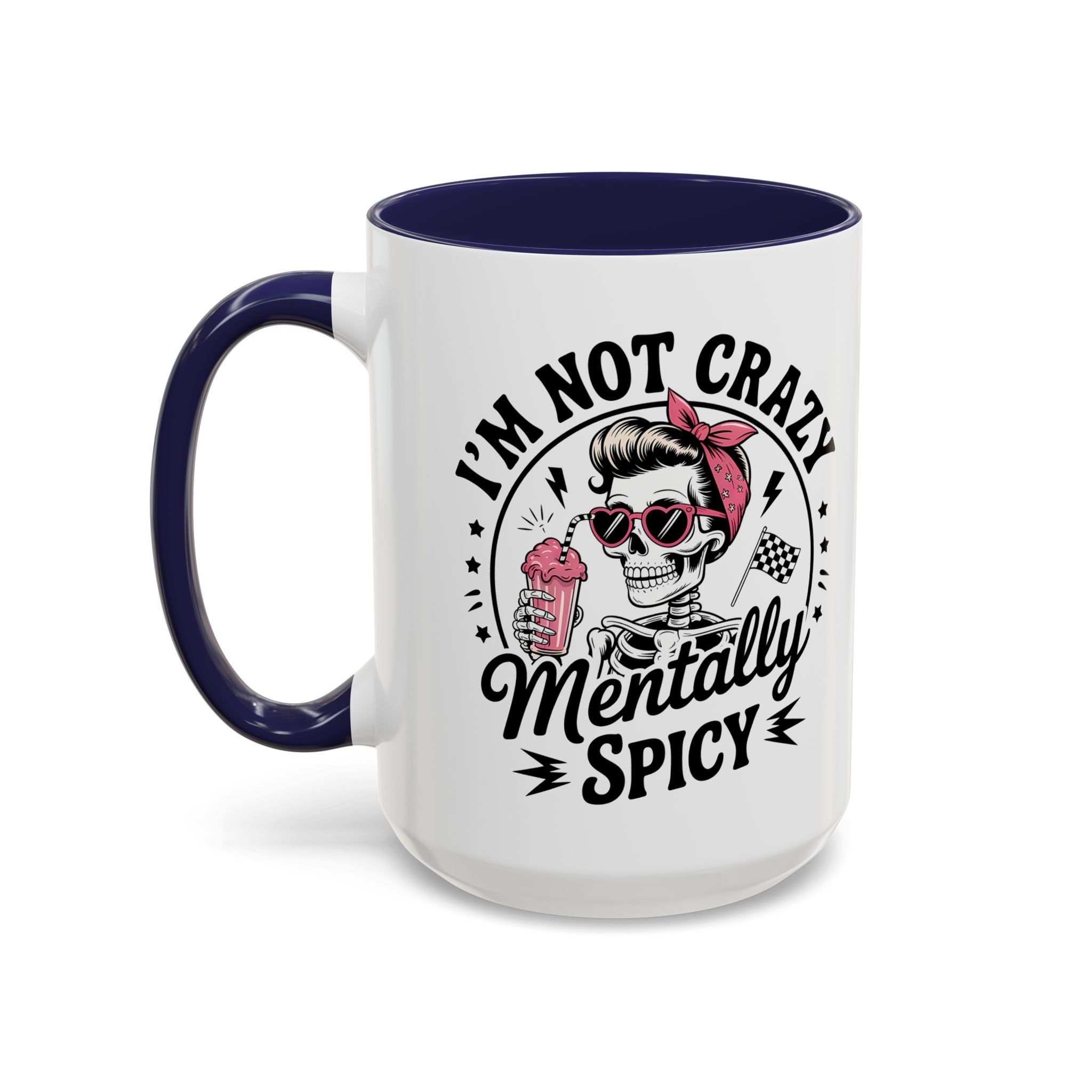 Mentally Spicy I'm not crazy Coffee Mug - Fun Quote for Coffee Lovers adult humor mental health
