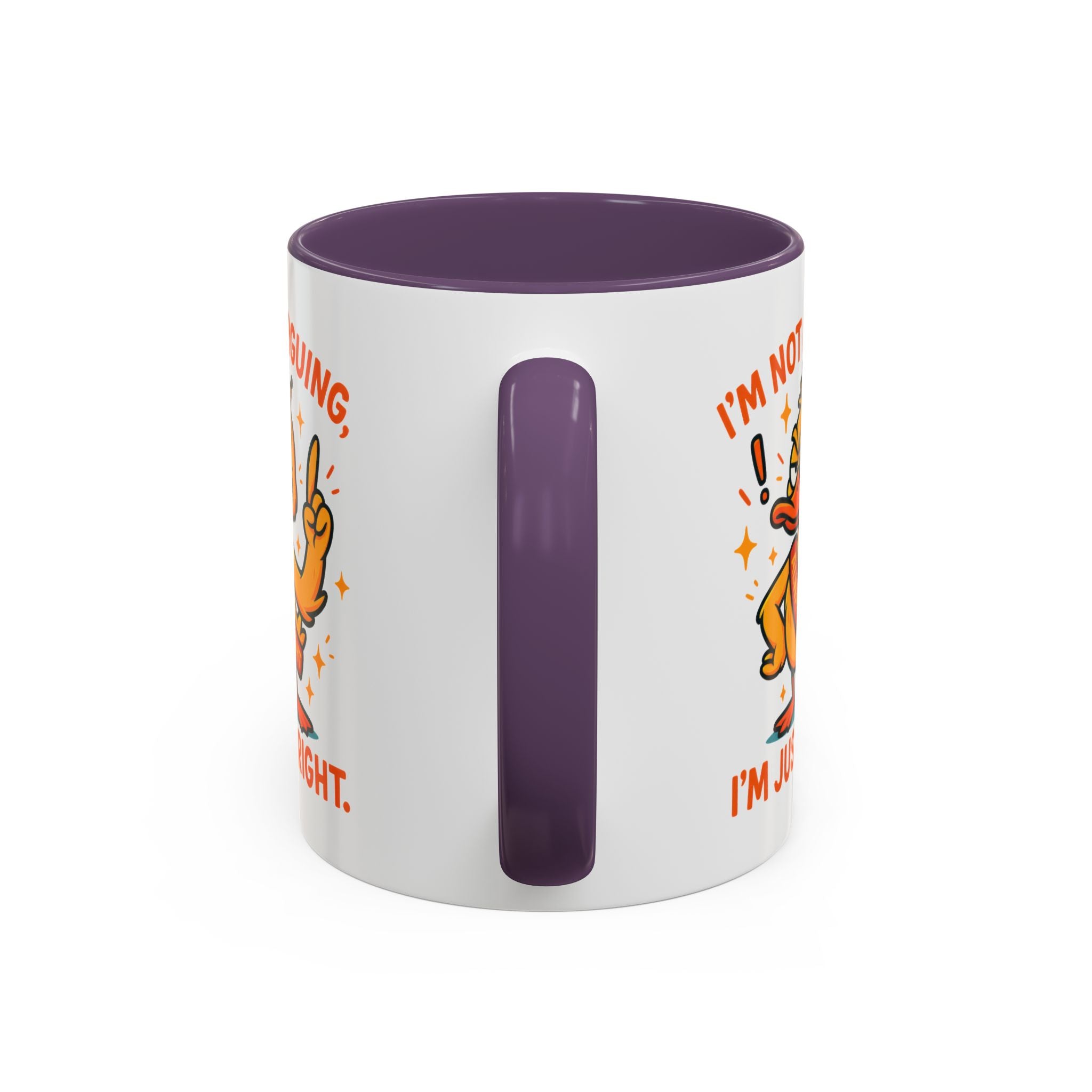 Funny attitude Duck Coffee Mug, I'm Not Arguing I'm Just Right Mug,  Gift for Coffee Lovers,  Birthdays