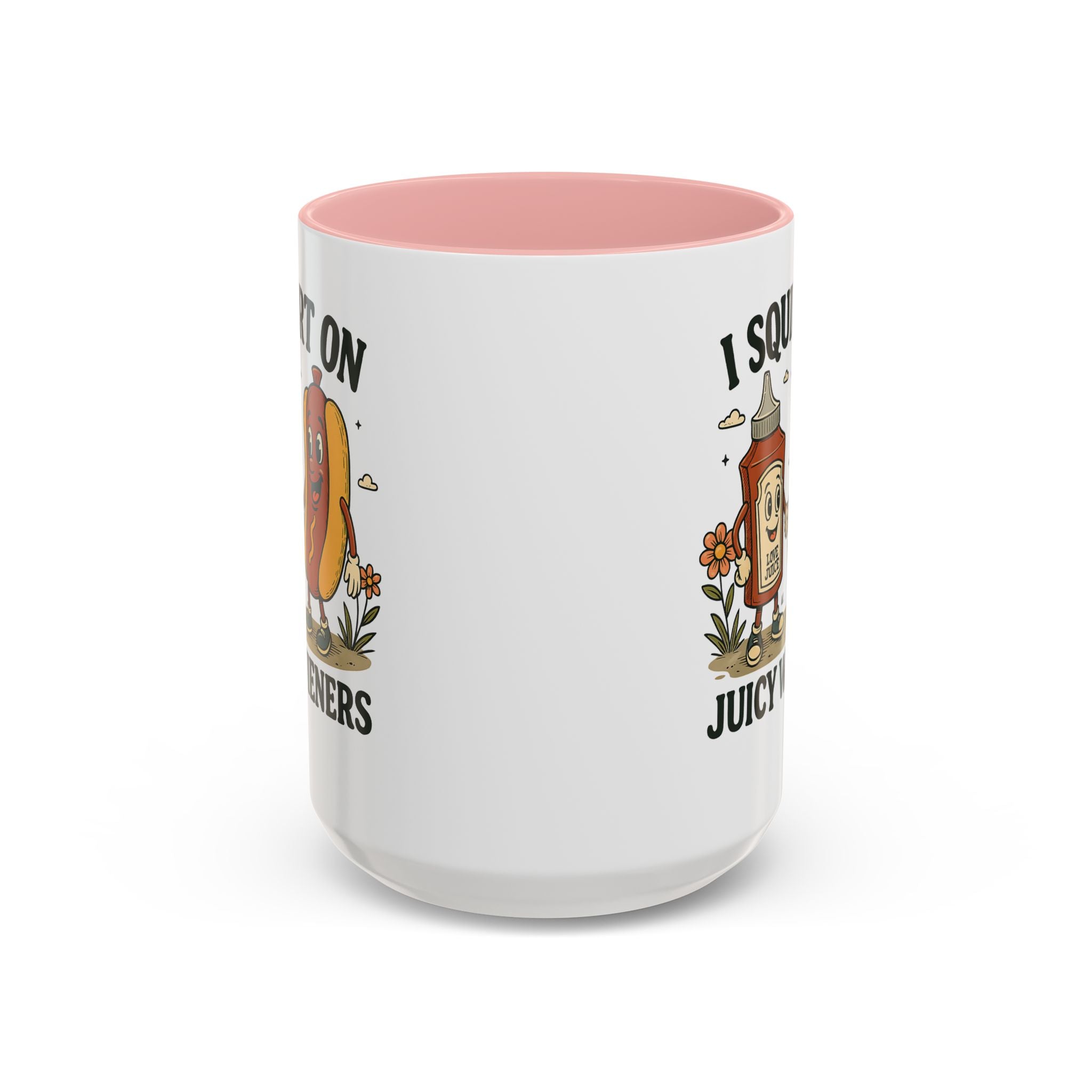 I squirt on Juicy Wieners Coffee Mug - Fun Foodie Design adult humor