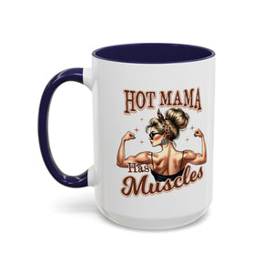 Hot Mama Has Muscles Coffee Mug - Fun & Motivational 11/15oz Accent Mug for Fitness Lovers