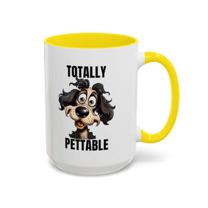 Totally Pettable Coffee Mug, Dog Lover Gift, Animal Print Mug, Funny Pet Mug, Customizable Coffee Cup, Gift for Pet Owners