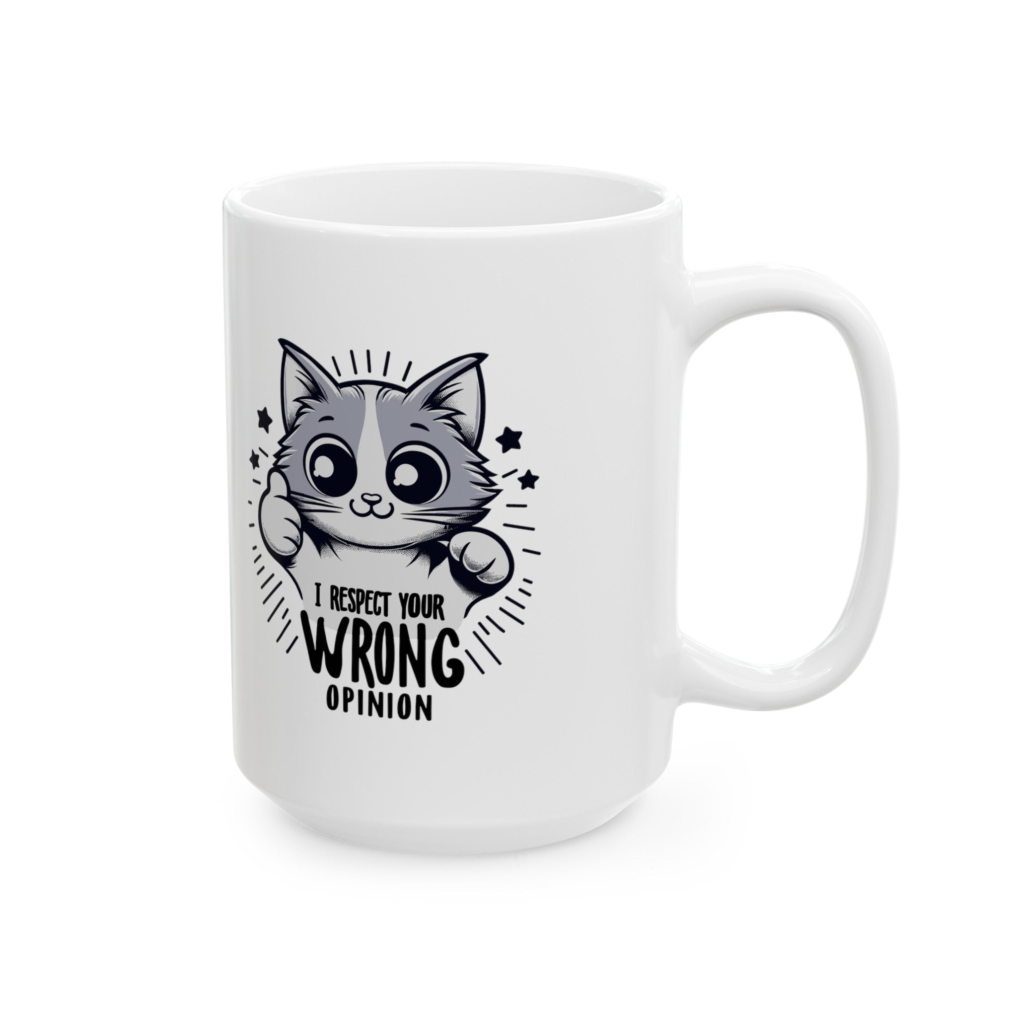 Funny cat I respect your wrong opinion Ceramic Mug, (11oz, 15oz)