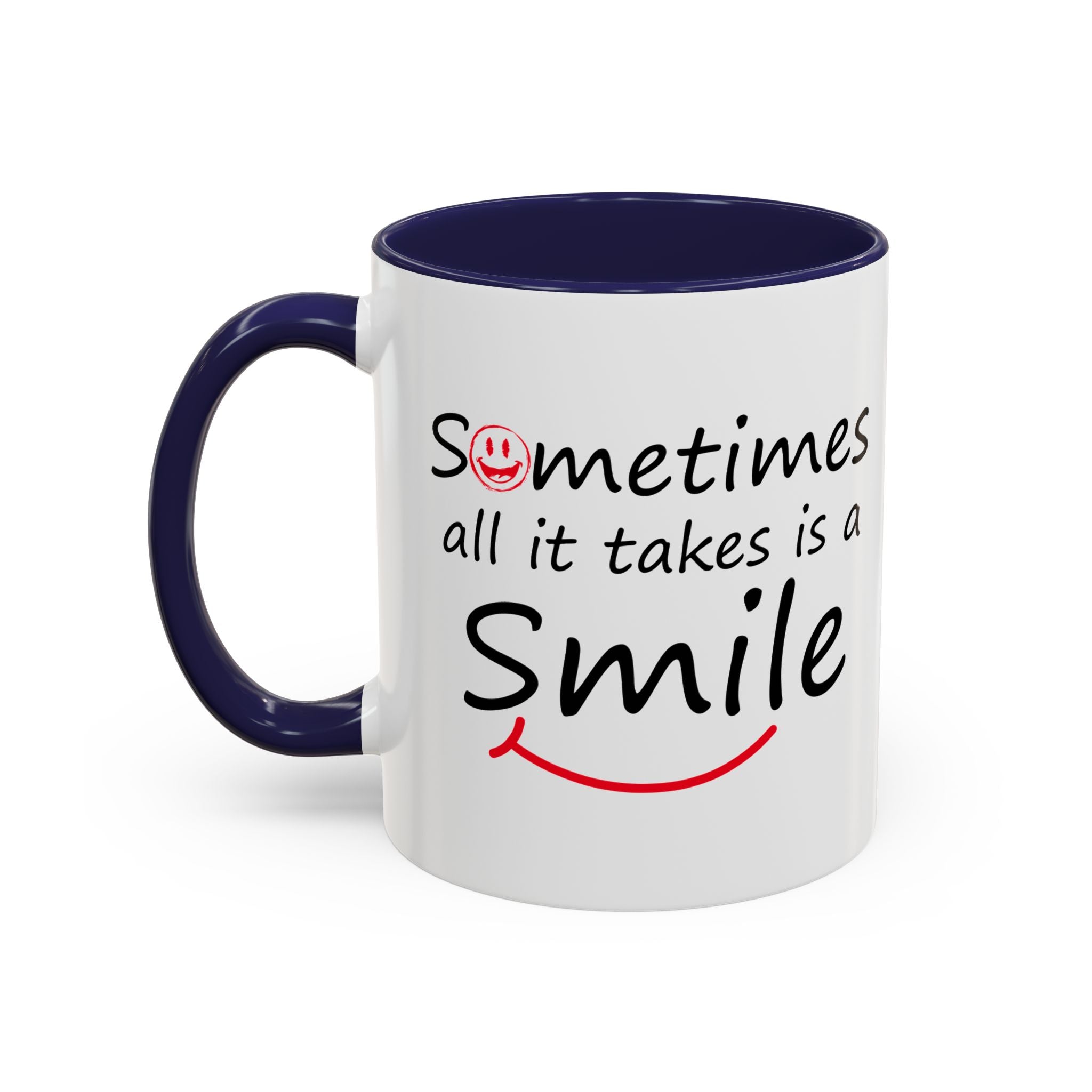 Inspirational Coffee Mug - "Sometimes All It Takes is a Smile" - Perfect Gift for Friends and Family