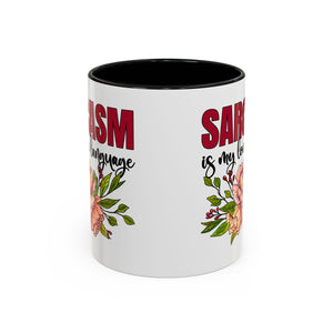 Sarcasm Coffee Mug - 11/15oz Floral Design, Perfect for Coffee Lovers