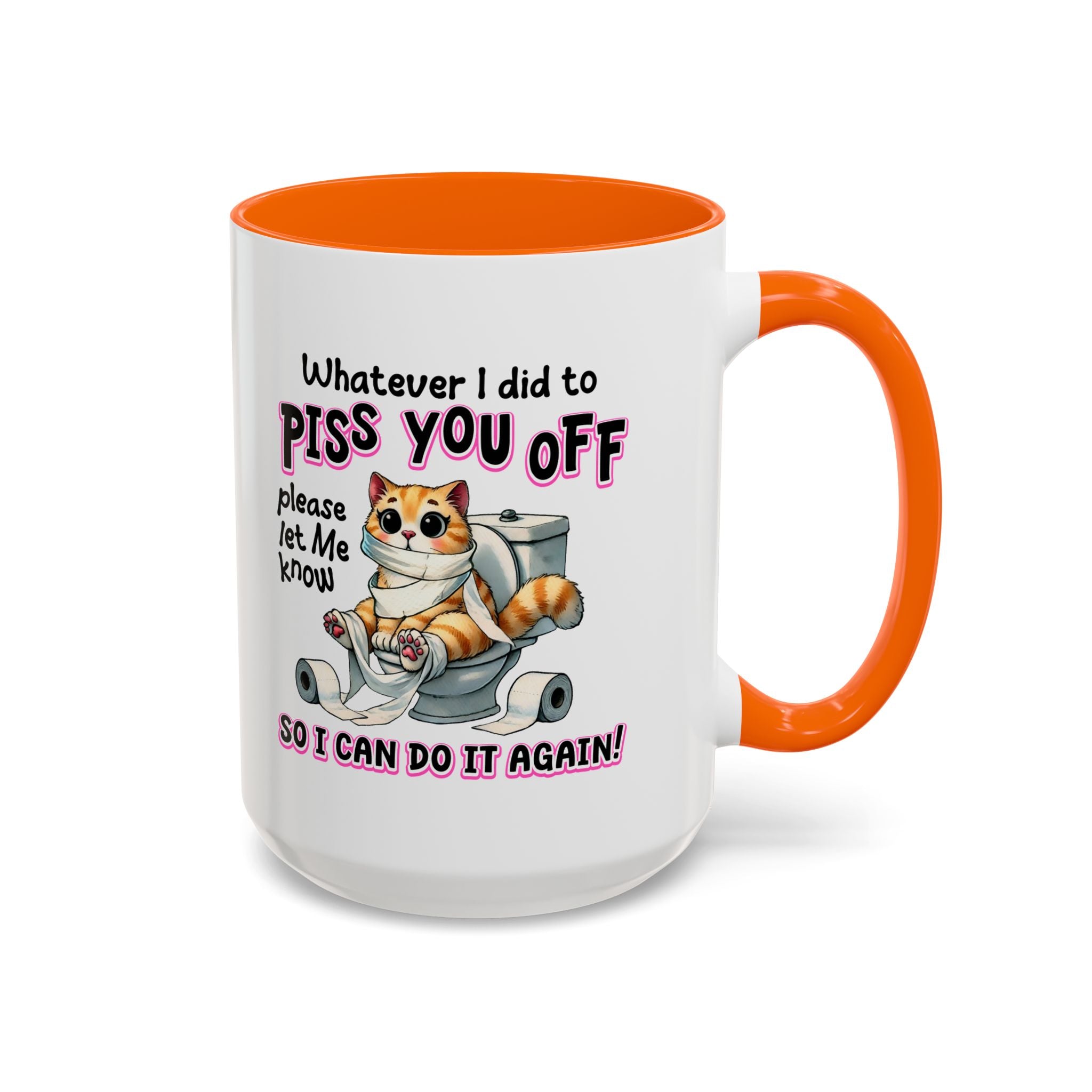 Funny Cat Mug - "Piss You Off" Coffee Cup for Cat Lovers