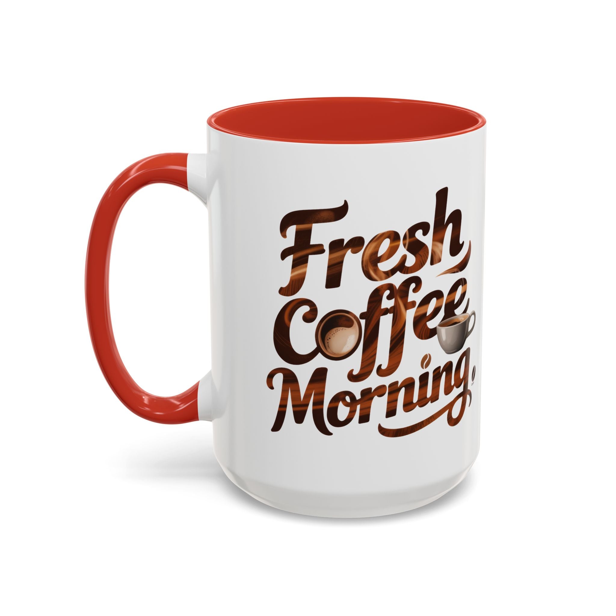 Morning Coffee Accent Mug - 'Fresh Coffee Morning' Design cup