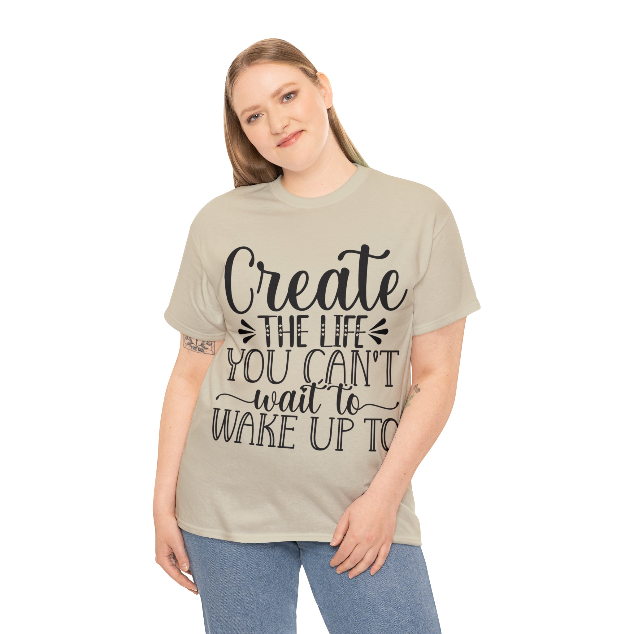Motivational quote create the life t shirt gift for her or him christmas stocking stuffer Unisex Heavy Cotton Tee