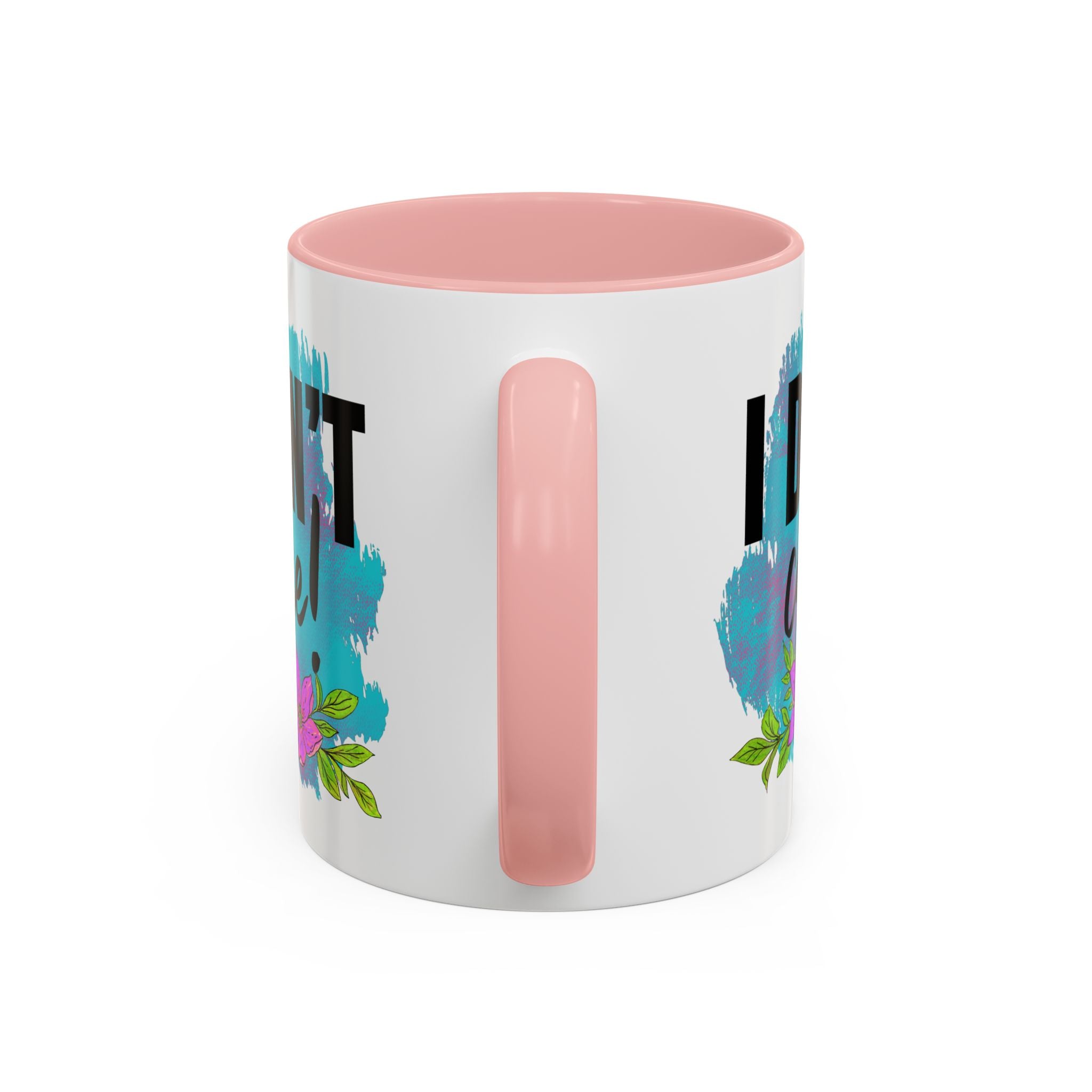 I Don't Care! Floral Accent Coffee Mug - 11oz & 15oz sarcasm funny