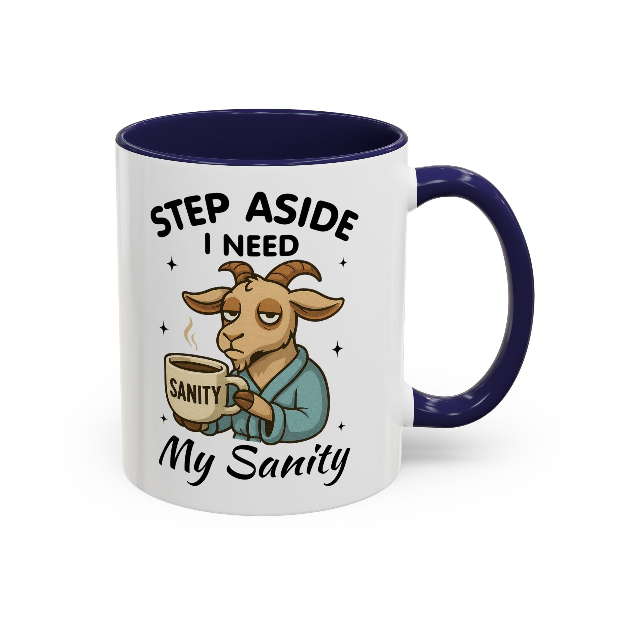 Coffee Mug — "Step Aside I Need My Sanity" Goat Accent Mug (11/15oz)