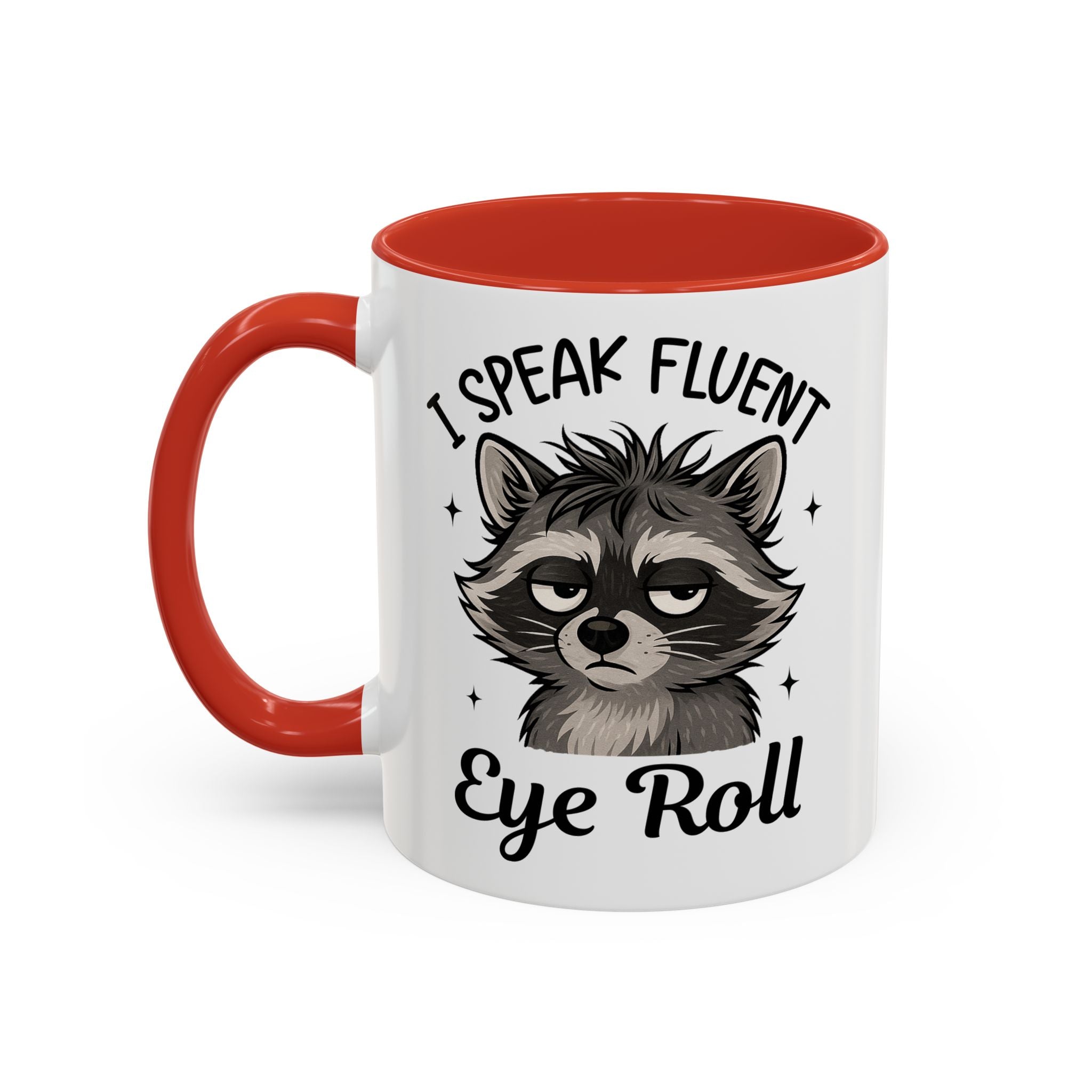 I Speak Fluent Eye Roll Raccoon Accent Coffee Mug sarcasm funny animal