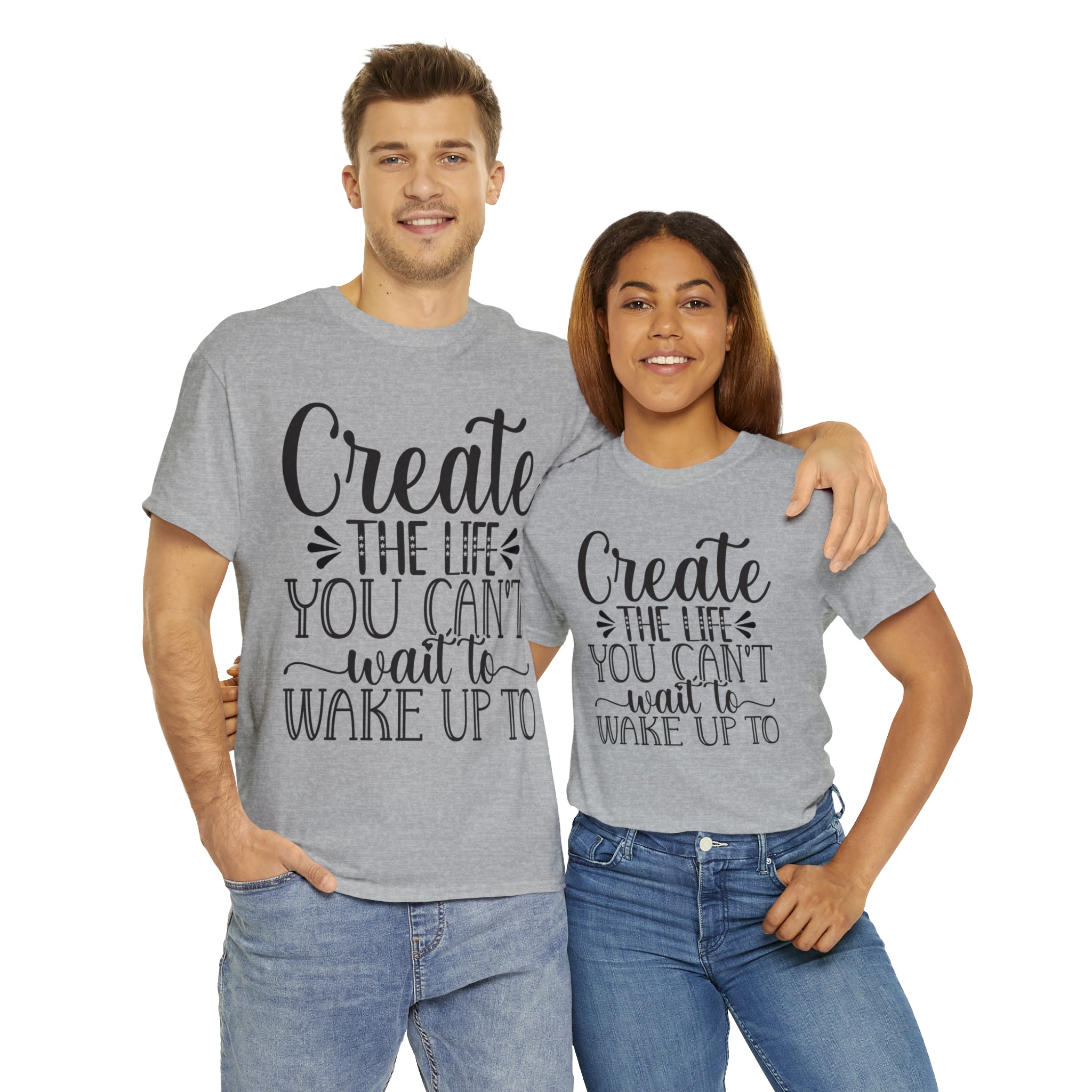 Motivational quote create the life t shirt gift for her or him christmas stocking stuffer Unisex Heavy Cotton Tee