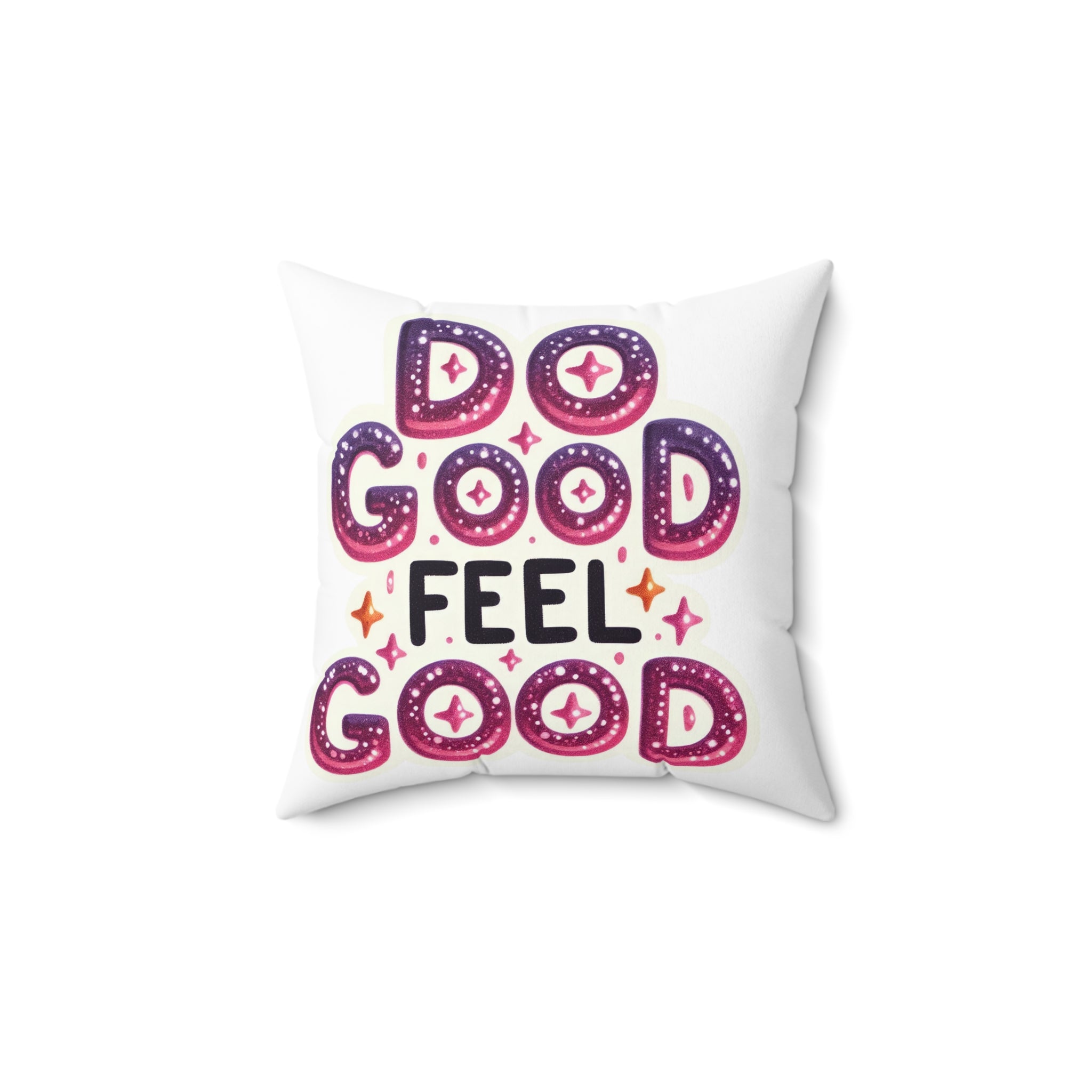 Do Good Feel Good Decorative Pillow — Positive Quote Square Throw Pillow