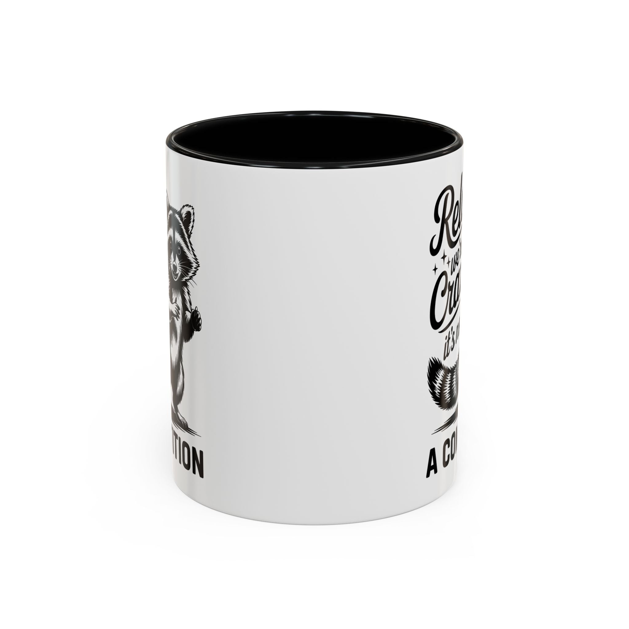 Raccoon Quote Coffee Mug - Relax We're All Crazy funny adult humor mental health