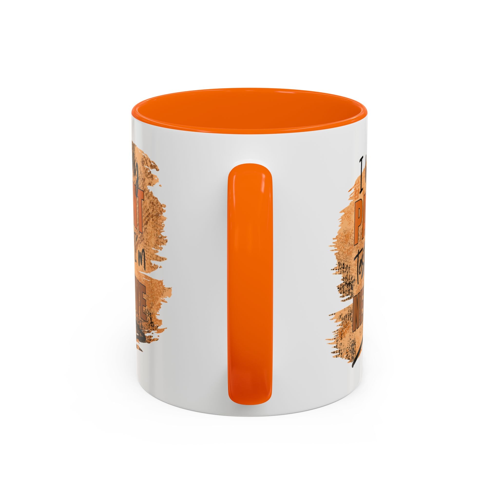 Humorous Accent Coffee Mug – 'I Had My Patient Tested & I'm Negative' funny