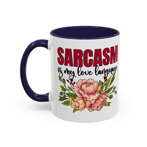 Sarcasm Coffee Mug - 11/15oz Floral Design, Perfect for Coffee Lovers