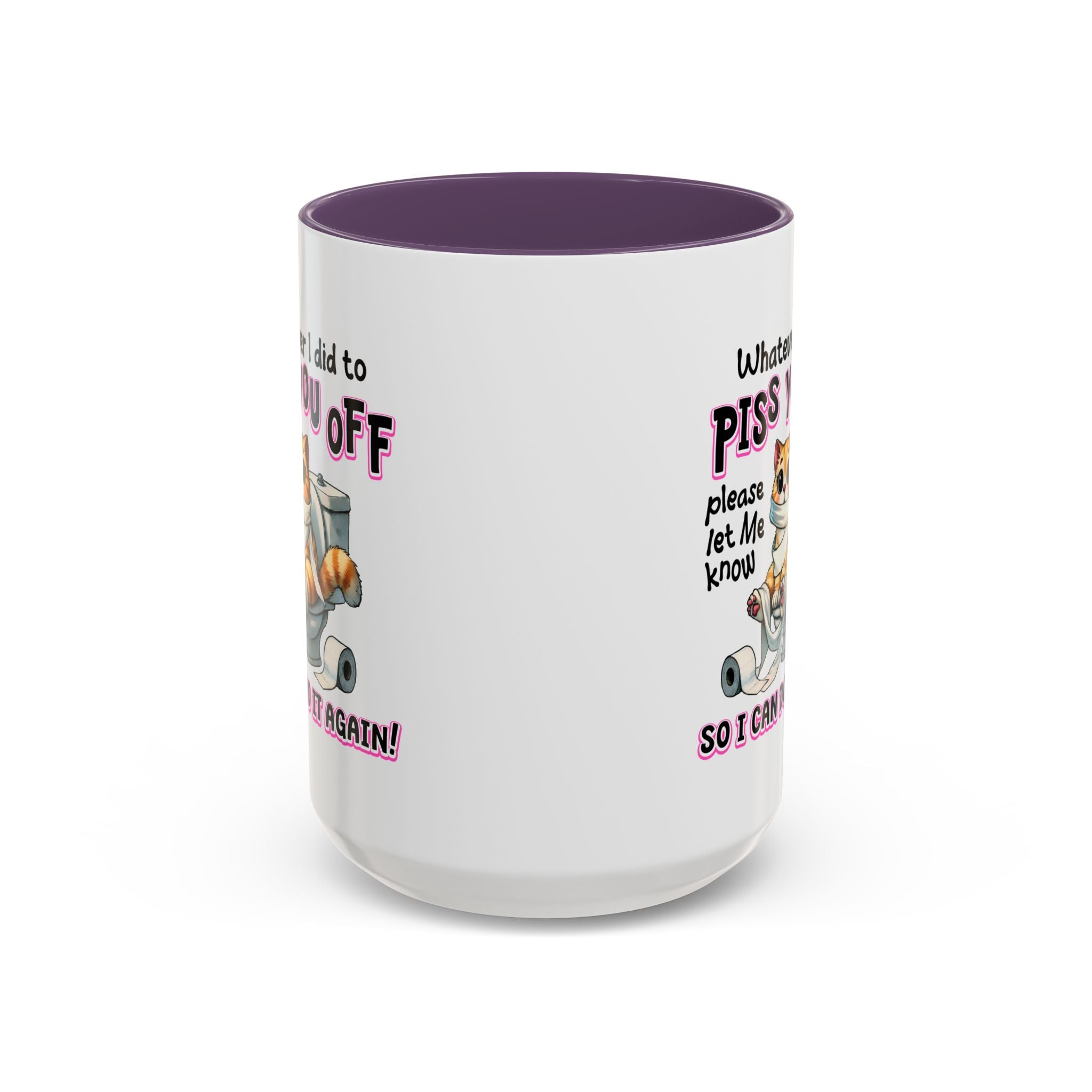 Funny Cat Mug - "Piss You Off" Coffee Cup for Cat Lovers