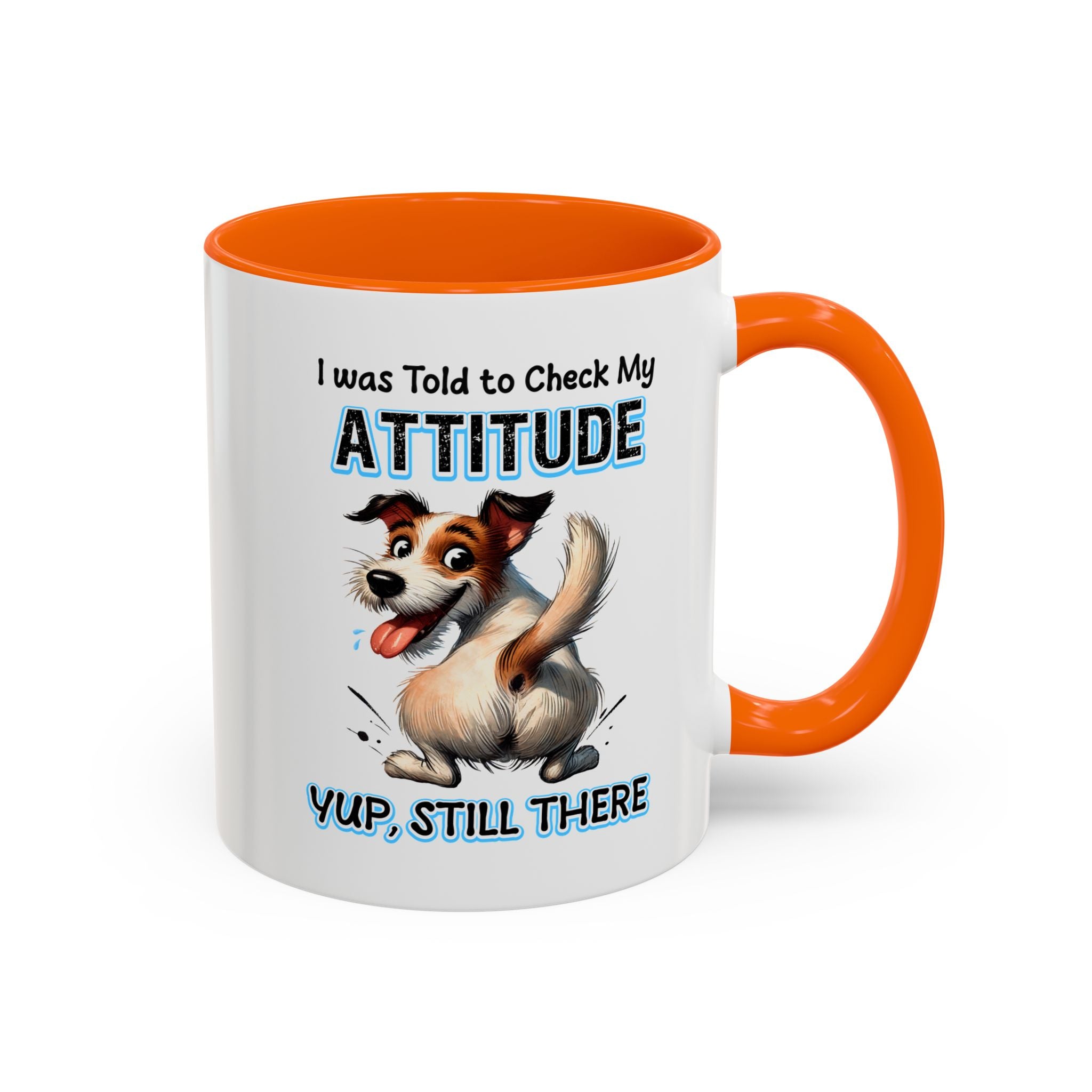Funny Dog Attitude Coffee Mug - 11 & 15oz sassy animal lover