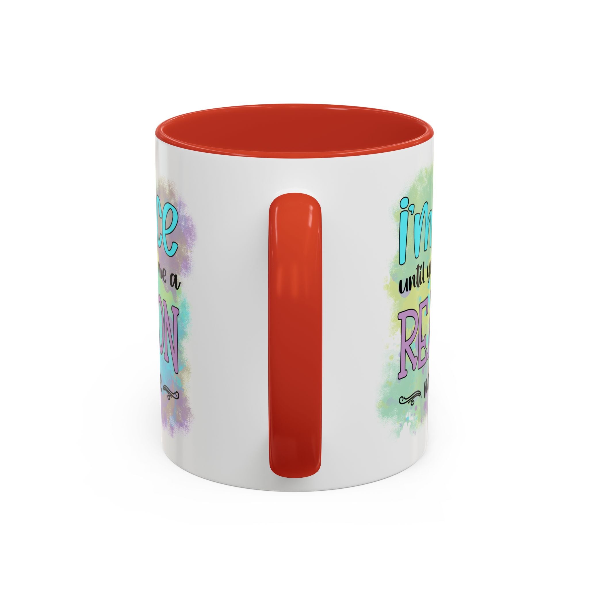 Funny Accent Coffee Mug - "I'm Nice Until You Give Me a Reason" - Ideal for Coffee Lovers