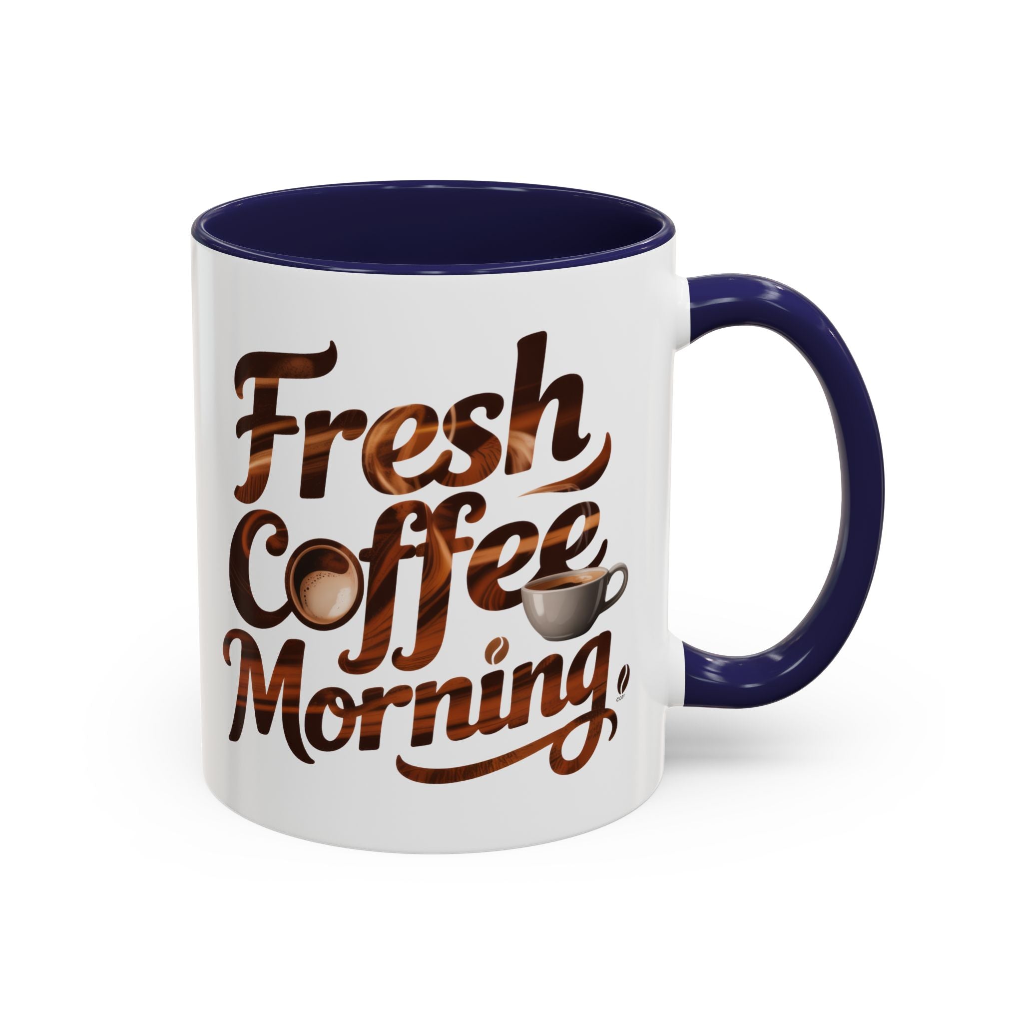 Morning Coffee Accent Mug - 'Fresh Coffee Morning' Design cup