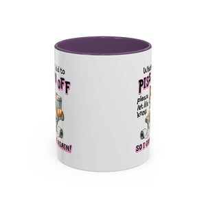 Funny Cat Mug - "Piss You Off" Coffee Cup for Cat Lovers