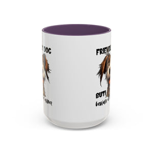 Friendly Dog Owner Mug, Dog Lover Gift, Funny Coffee Cup, Pet Owner Humor, Animal Lover Present, Holiday Gift for Dog Lovers