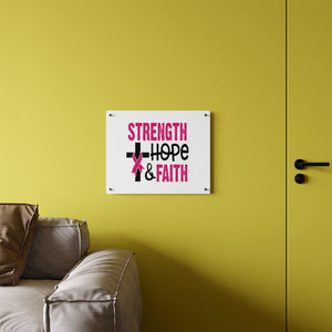 Inspirational Acrylic Wall Art Panel - Strength Hope Faith, Motivational Decor, Breast Cancer Awareness, Home Wall Decor, Gift for Women