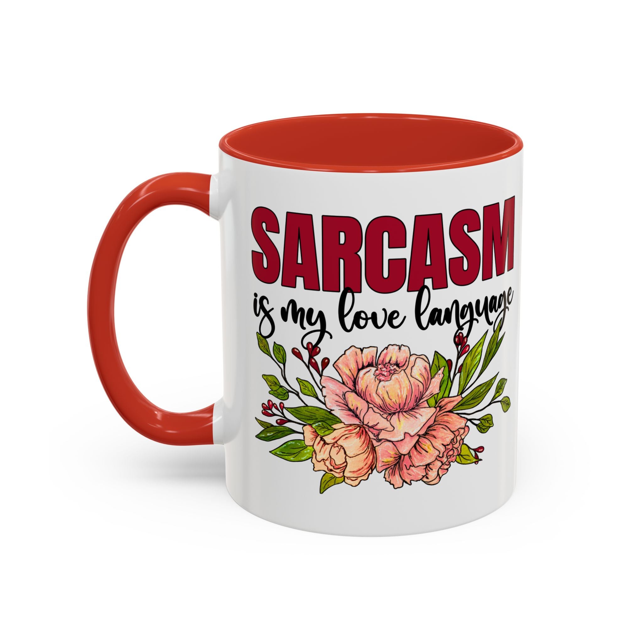 Sarcasm Coffee Mug - 11/15oz Floral Design, Perfect for Coffee Lovers