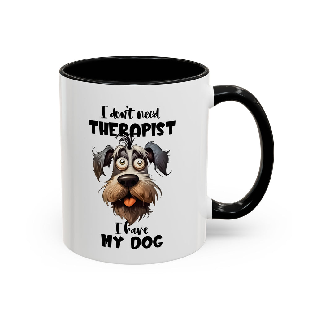 Dog Lover's Coffee Mug: I Don't Need Therapist, Gifts for Pet Owners, Animal Lover Mug, Cute Dog Mug, Funny Gift
