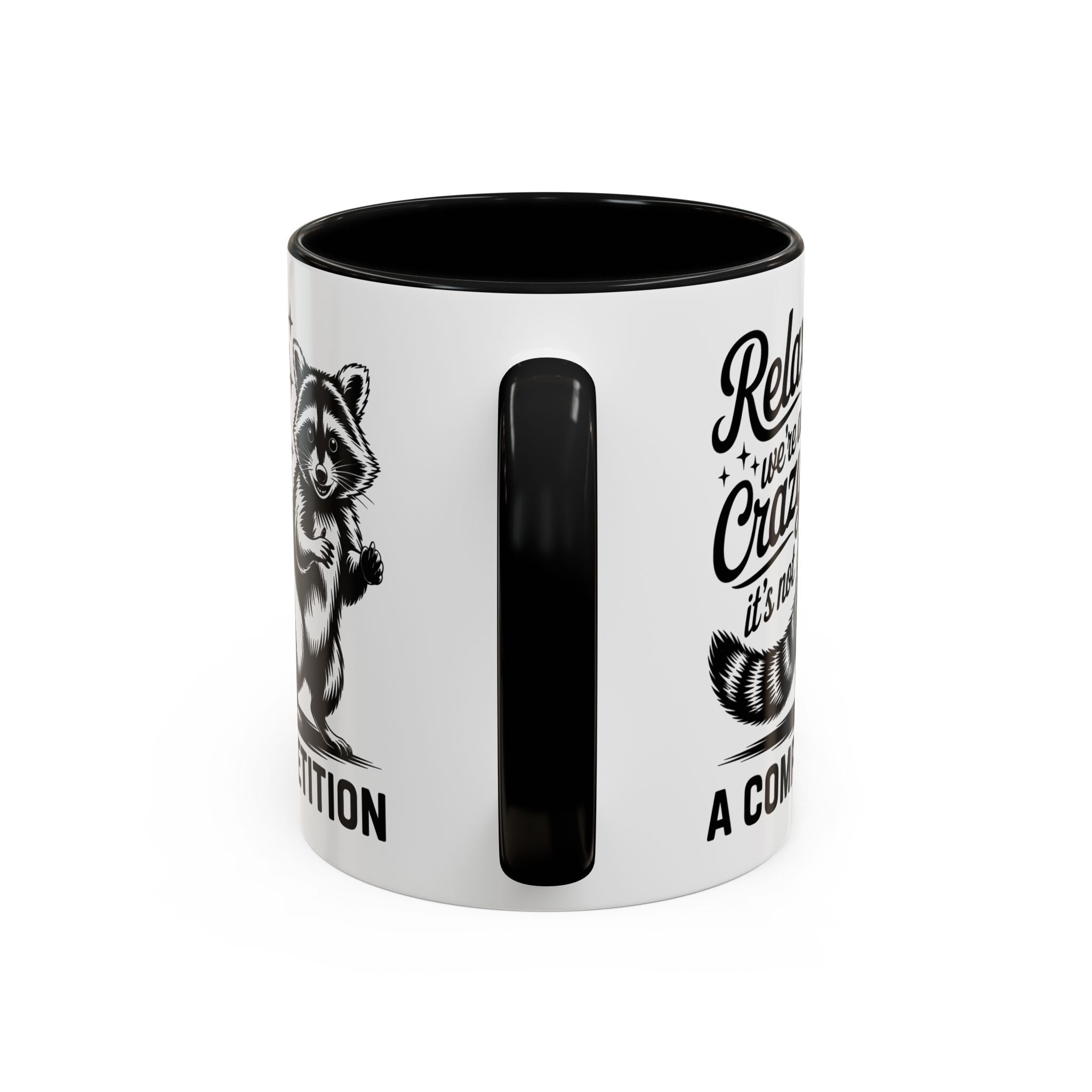 Raccoon Quote Coffee Mug - Relax We're All Crazy funny adult humor mental health