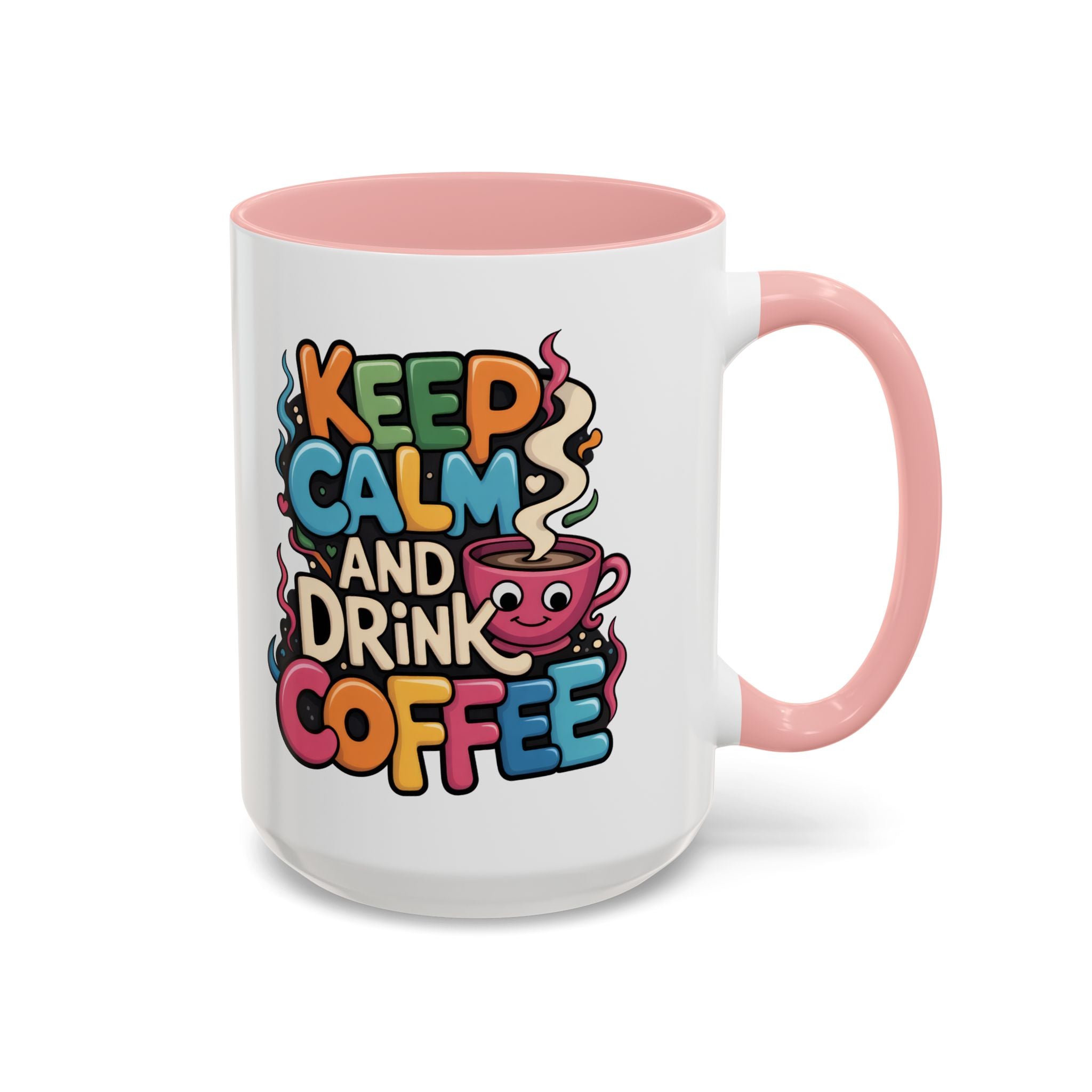 Keep Calm and Drink Coffee Mug - Fun Colorful Ceramic Coffee Cup funny