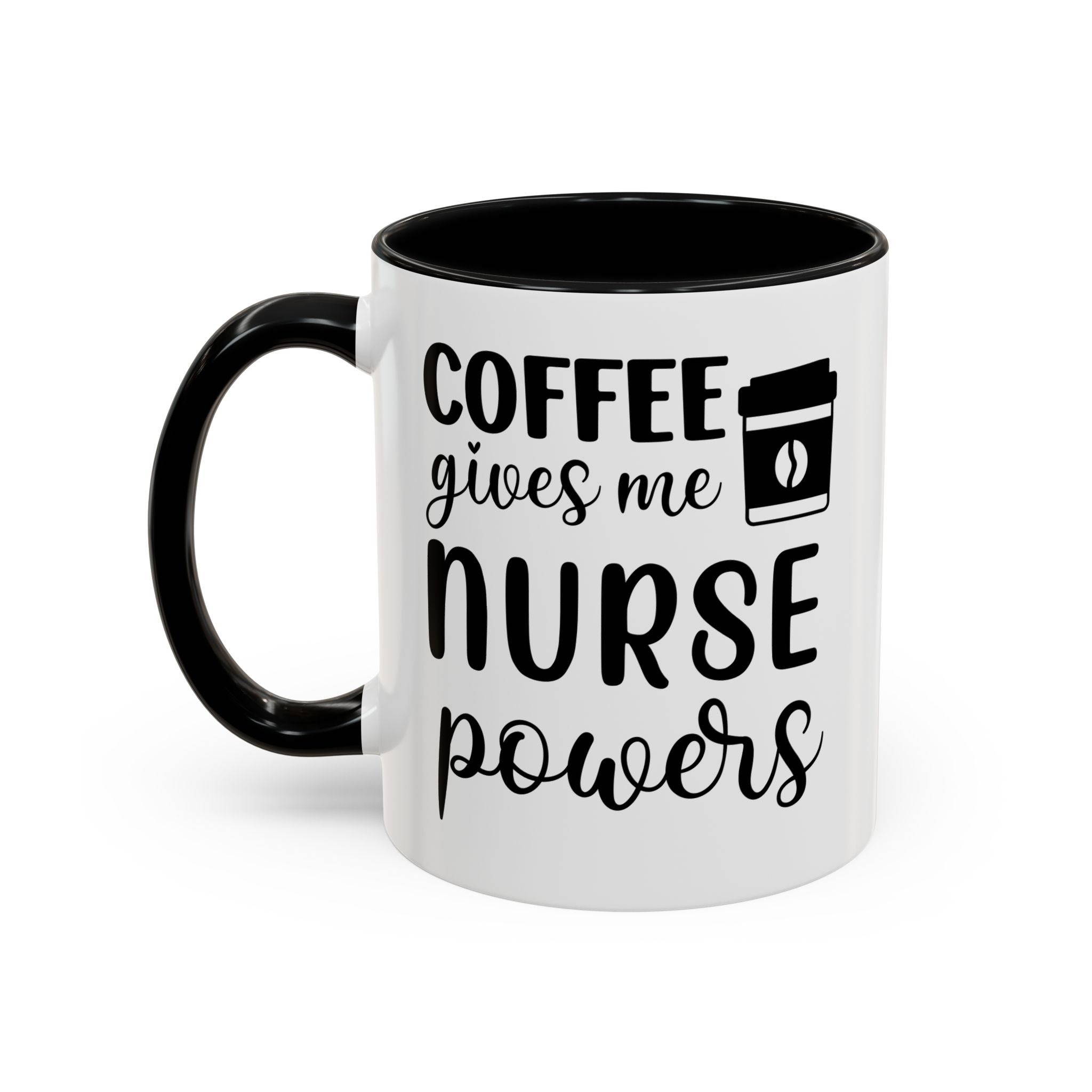 Nurse Coffee Mug, Funny Gift for Nurses, Coffee Lover's Mug, Black Accent Tea Cup, Motivational Nurse Gift