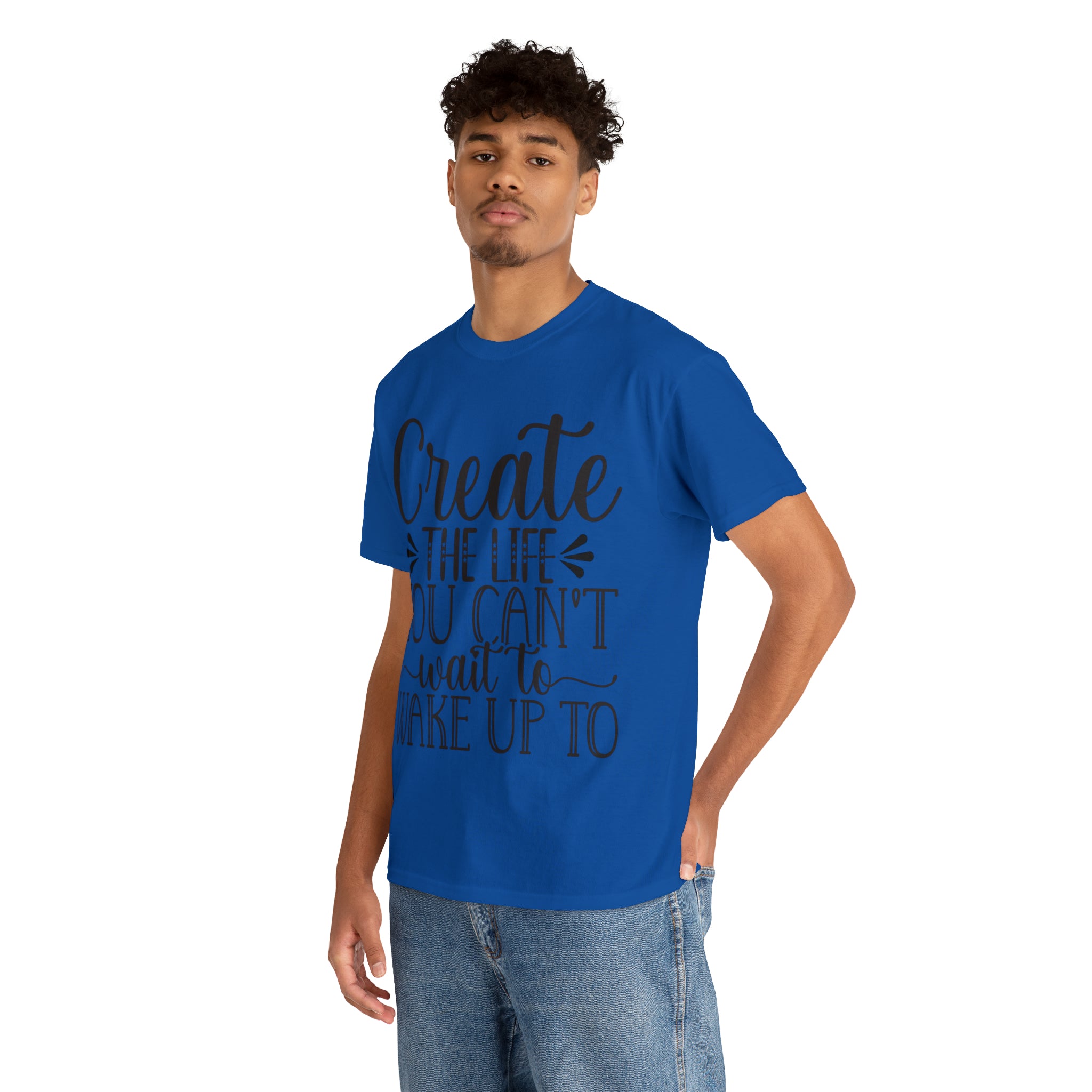 Motivational quote create the life t shirt gift for her or him christmas stocking stuffer Unisex Heavy Cotton Tee