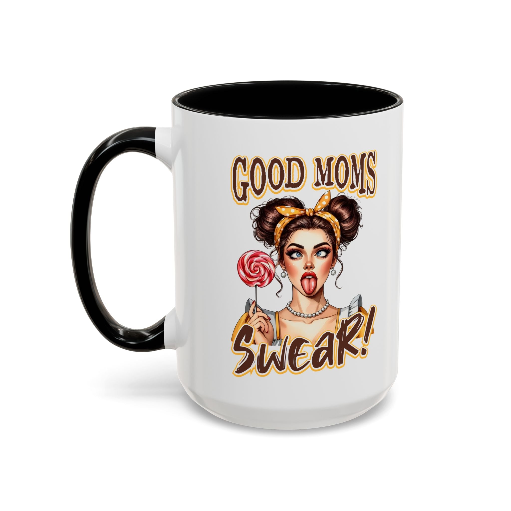 Good Moms Swear Accent Coffee Mug — Funny Mom Coffee Cup (11/15oz)