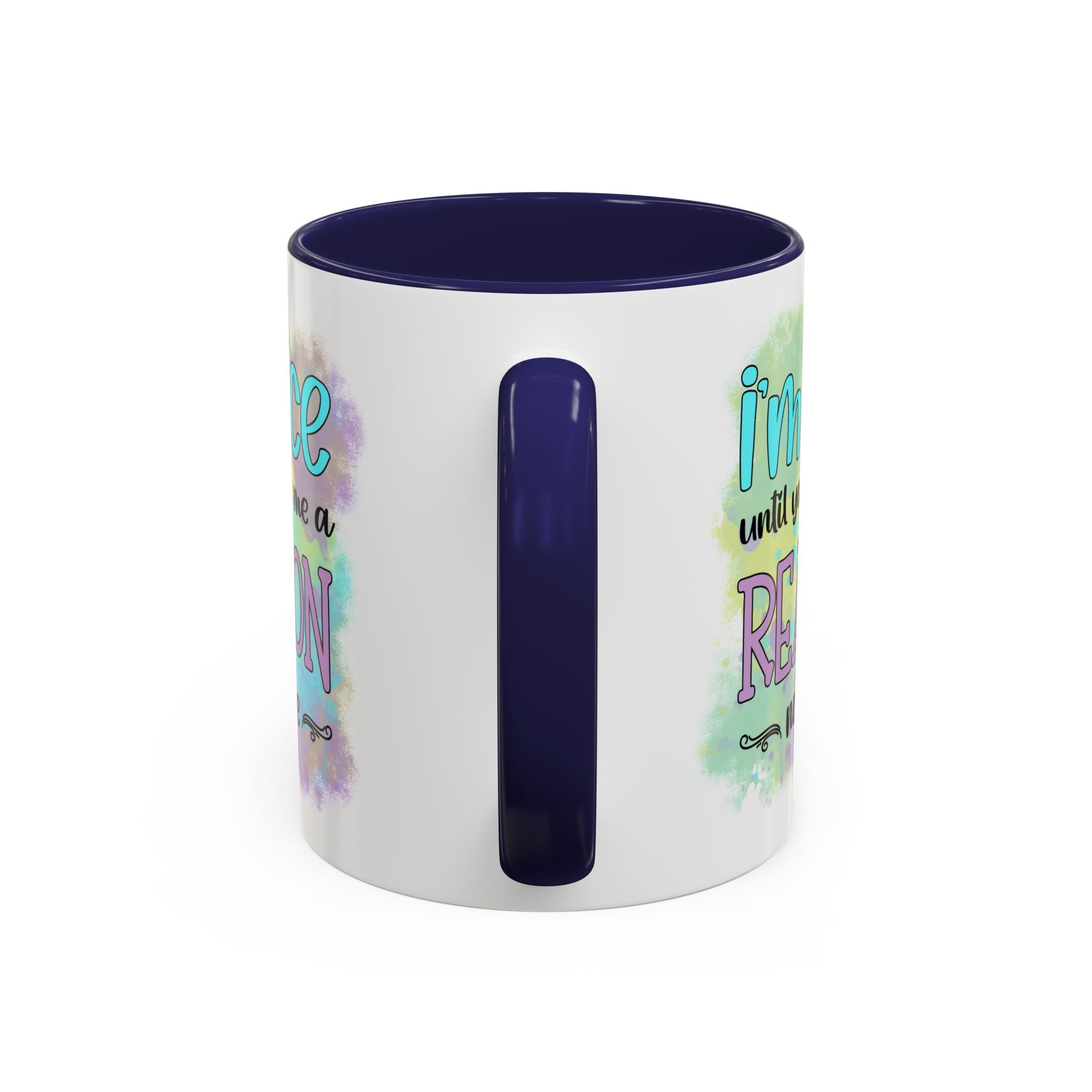 Funny Accent Coffee Mug - "I'm Nice Until You Give Me a Reason" - Ideal for Coffee Lovers