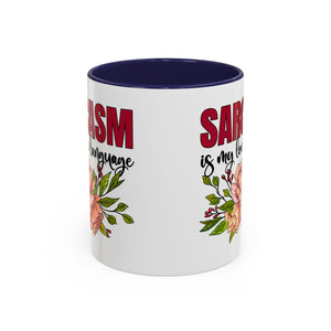 Sarcasm Coffee Mug - 11/15oz Floral Design, Perfect for Coffee Lovers