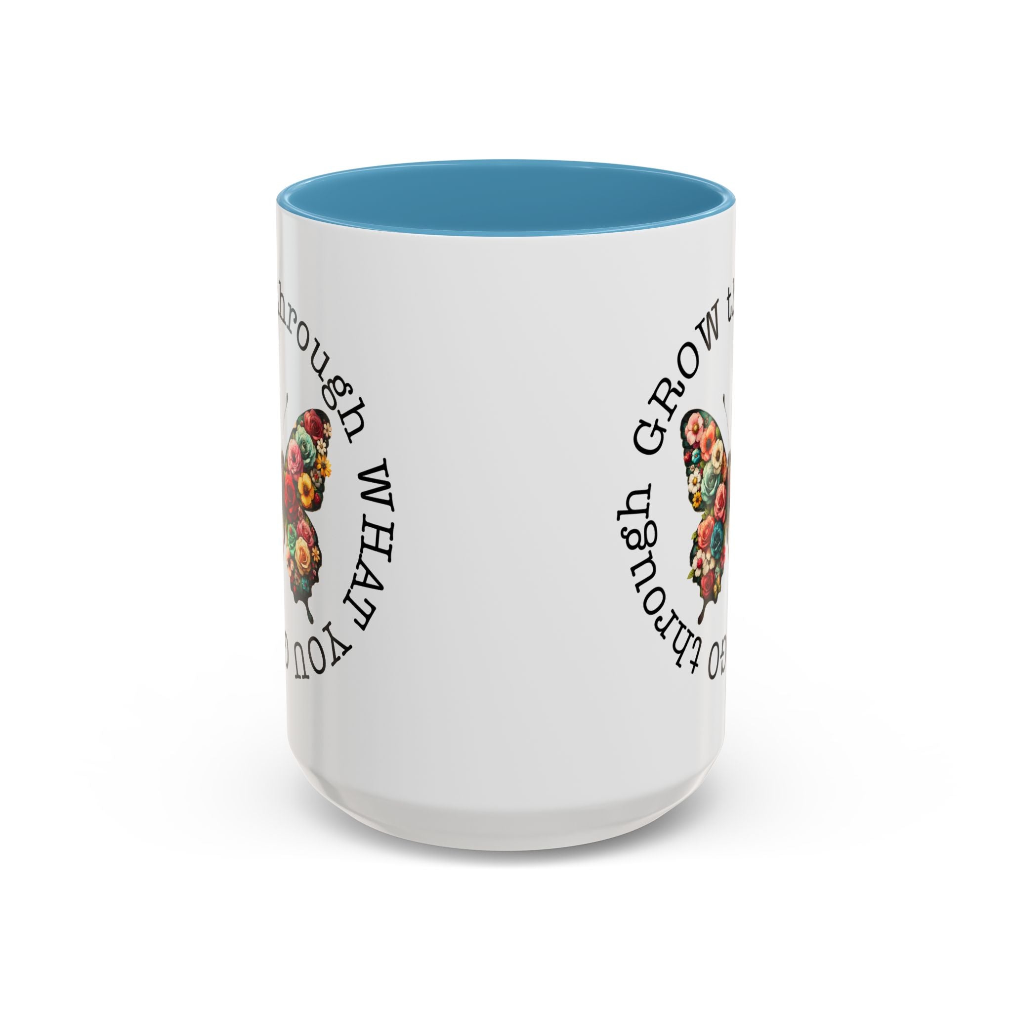 Inspirational Butterfly Coffee Mug  Grow Through What You Go Through positive vibe