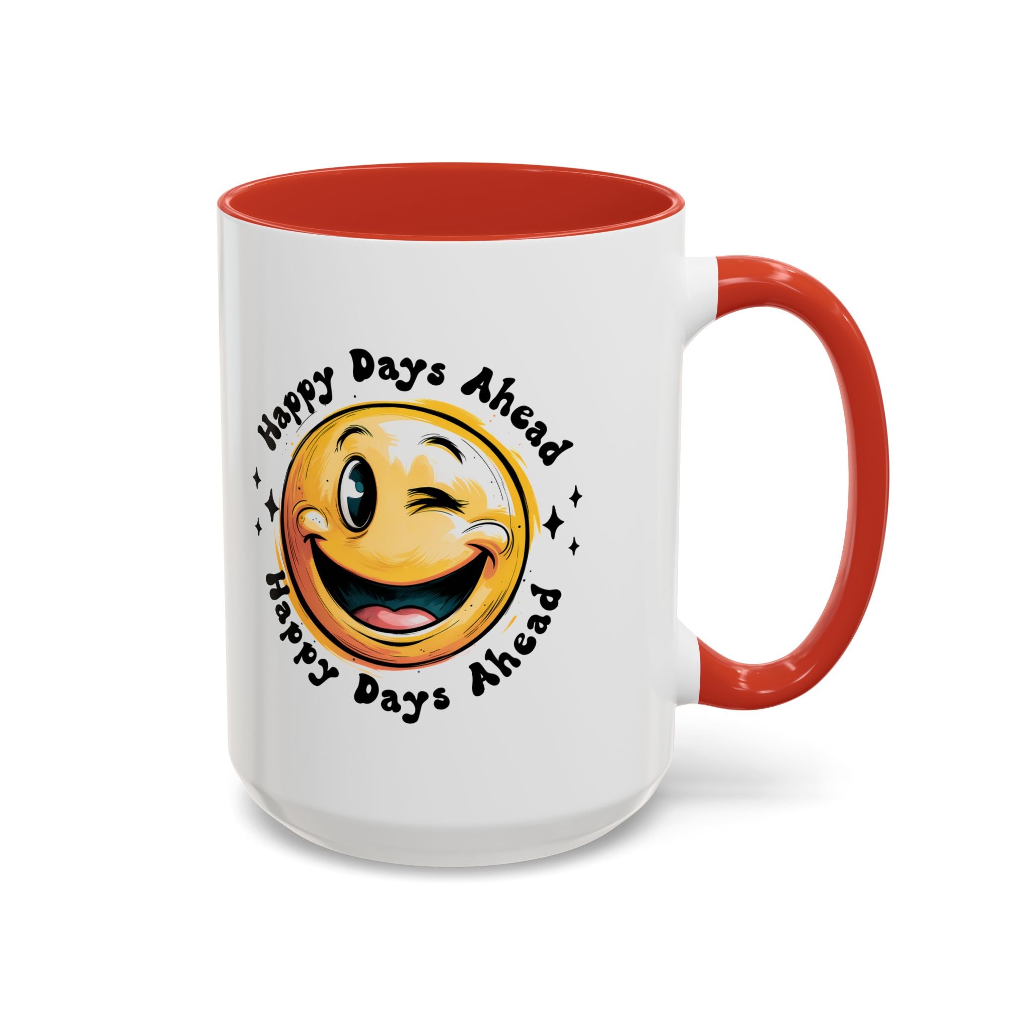 Happy Days Ahead Coffee Mug - Smiley Face Design - 11oz & 15oz