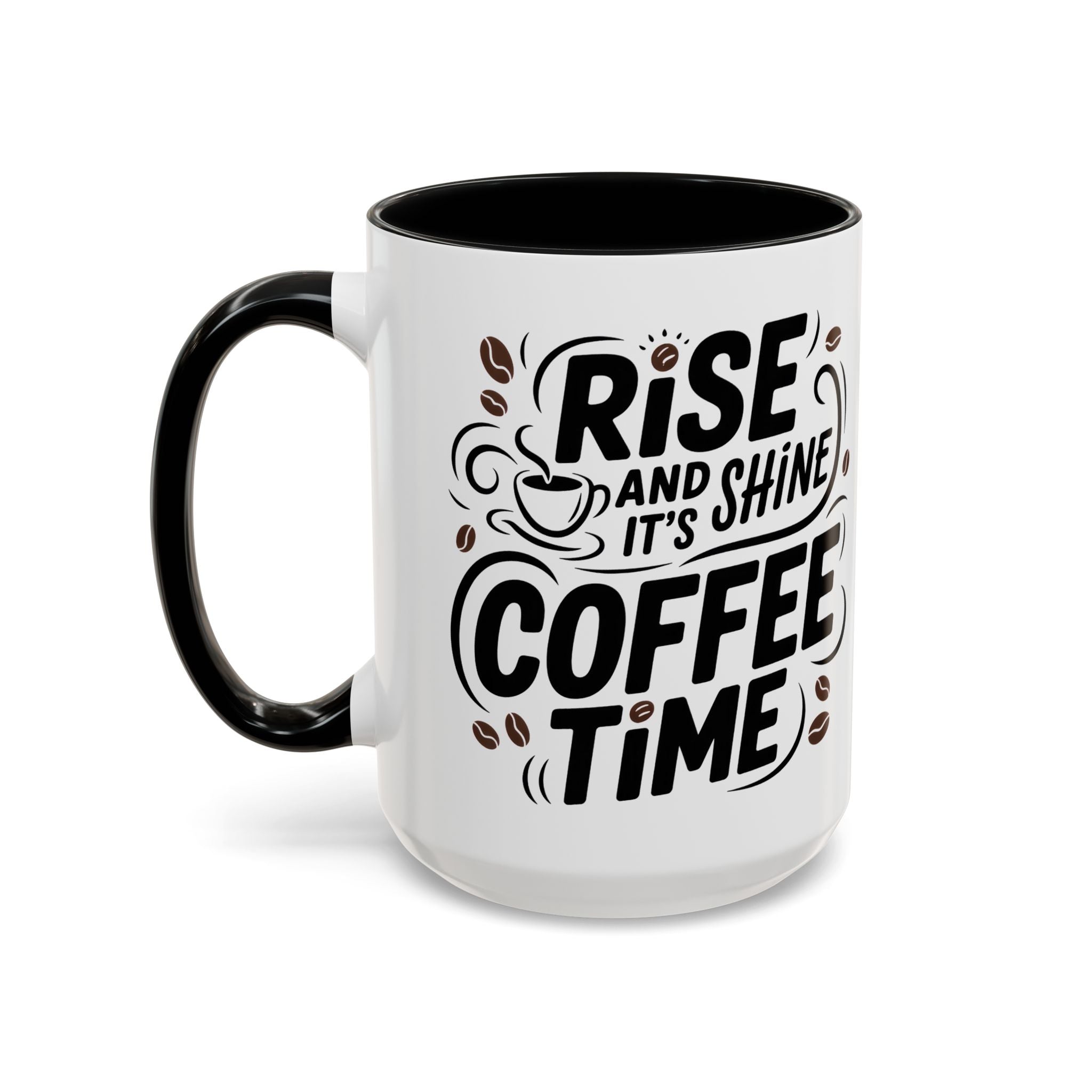Rise and Shine Coffee Time Mug morning motivation