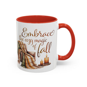 Cozy Fall Coffee Mug - Embrace the Magic of Fall, Autumn Decor, Seasonal Gifts, Home Coffee Cup, Warm Beverage Mug, Fall Vibes Mug