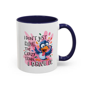 Funny attitude Travel Mug - "I Don't Just Ride the Crazy Train, I Drive It" - Colorful Bird Design