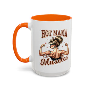 Hot Mama Has Muscles Coffee Mug - Fun & Motivational 11/15oz Accent Mug for Fitness Lovers