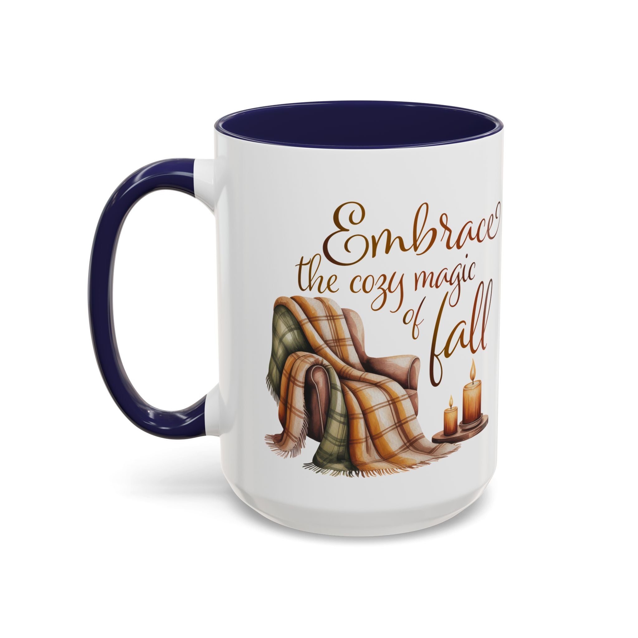 Cozy Fall Coffee Mug - Embrace the Magic of Fall, Autumn Decor, Seasonal Gifts, Home Coffee Cup, Warm Beverage Mug, Fall Vibes Mug
