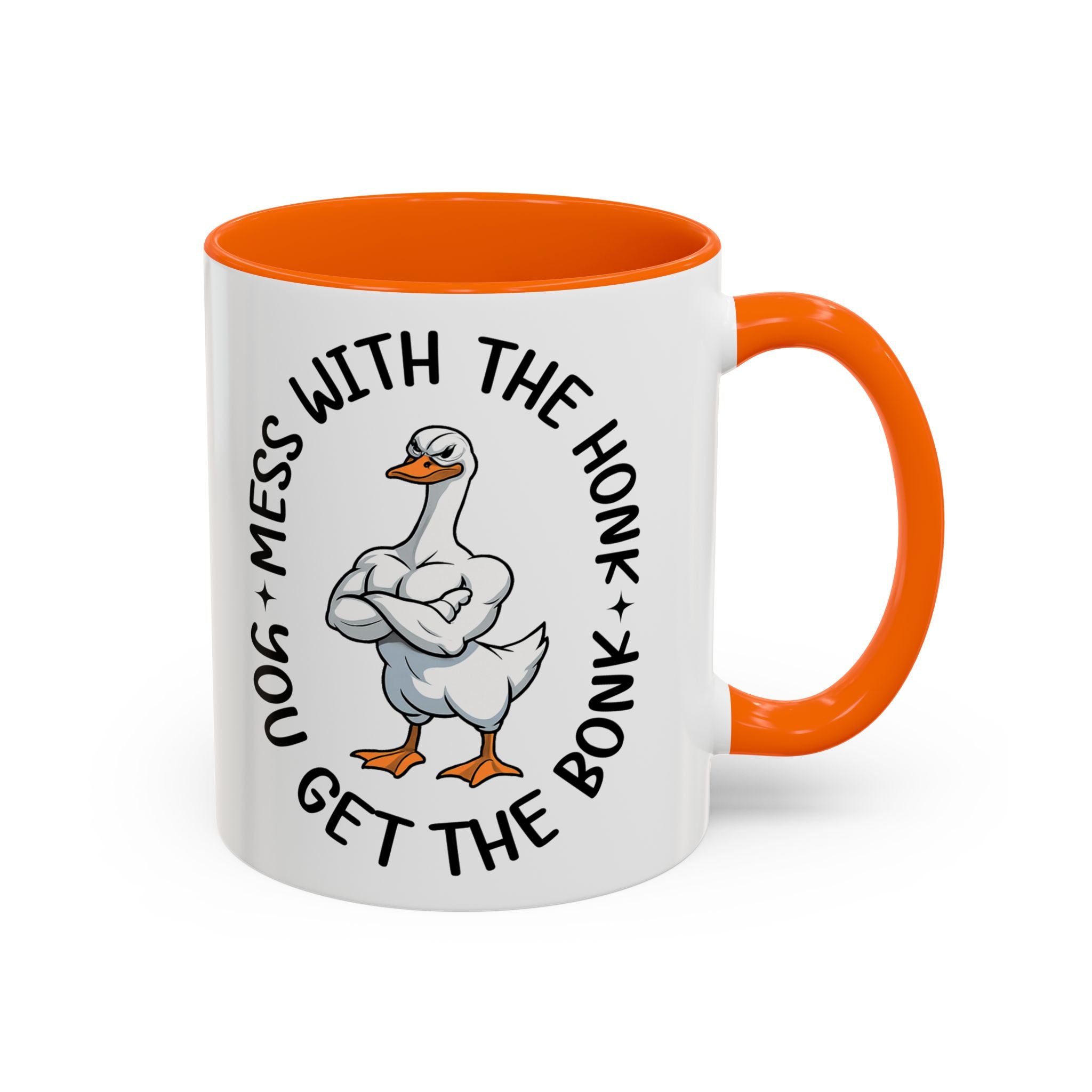 Accent Coffee Mug — "Mess With the Honk, Get the Bonk" Goose Mug sarcasm attitude
