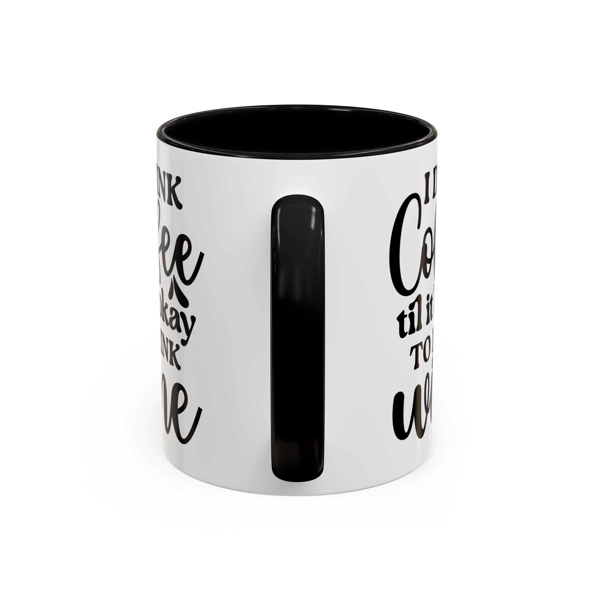 Funny Coffee Mug, I Drink Coffee Til It's Okay to Drink Wine Mug, Gift for Coffee Lovers, Humor Mug, Cute Home Office Decor
