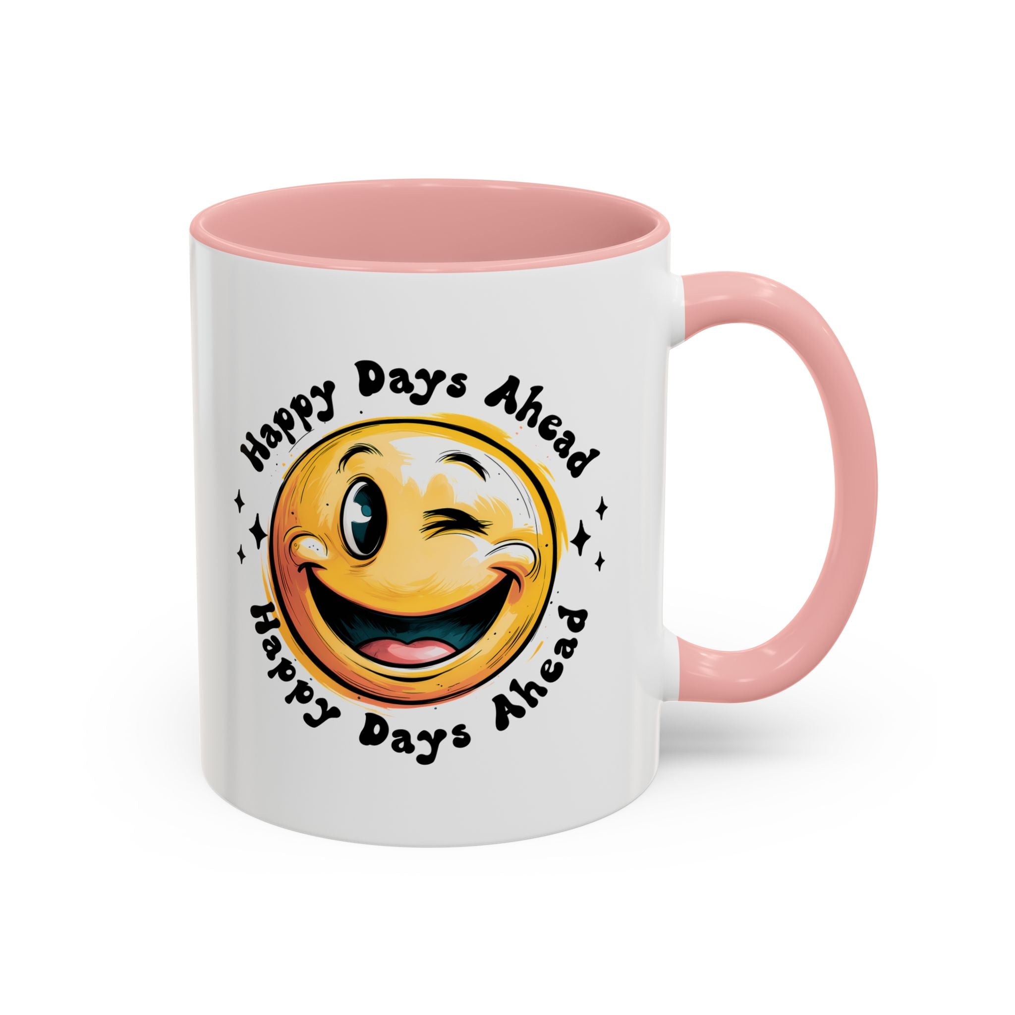 Happy Days Ahead Coffee Mug - Smiley Face Design - 11oz & 15oz