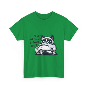 fat cat fluff around and find out Unisex Heavy Cotton Tee by the x m world