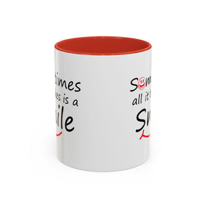 Inspirational Coffee Mug - "Sometimes All It Takes is a Smile" - Perfect Gift for Friends and Family